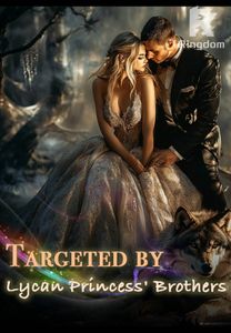 Targeted by Lycan Princess' Brothers