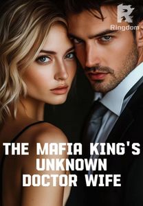 The Mafia King's Unknown Doctor Wife