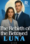 The Rebirth of the Betrayed Luna