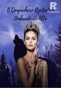 O Companheiro Rejeitado e Quebrado do Alfa