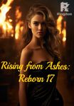 Rising from Ashes: Reborn 17