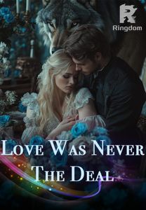 Love Was Never the Deal