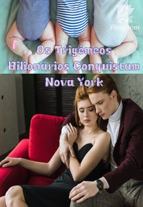 Os Trigêmeos Bilionários Conquistam Nova York