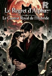 Le Regret d'Alpha : Le Contrat Royal de l'Hybride