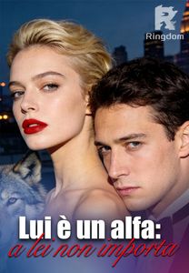 Lui è un alfa: a lei non importa