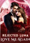 Rejected Luna, Love Me Again