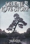 Selene Love Story