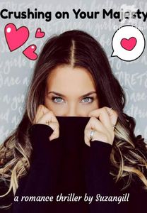 Crushing on your majesty:the girl he hated