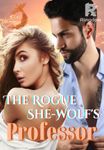 The Rogue She-Wolf's Professor