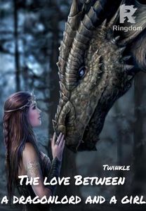 THE LOVE BETWEEN A DRAGONLORD AND A GIRL