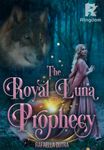 The Royal Luna Prophecy