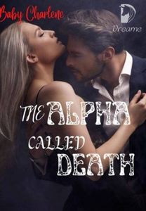 The Alpha Called Death-Dreame
