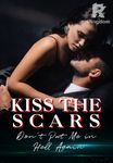 Kiss the Scars - Don't Put Me in Hell Again