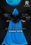 The alpha and Luna's final fate