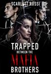 Trapped Between the Mafia Brothers
