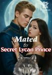 Mated to Secret Lycan Prince