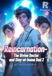 Reincarnation - The Divine Doctor and Stay-at-home Dad 2
