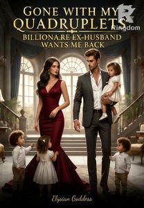 Gone With My Quadruplets Billionaire Ex-husband Wants Me Back