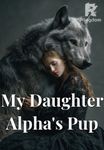  My Daughter, Alpha's Pup