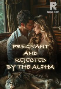Pregnant And Rejected By The Alpha