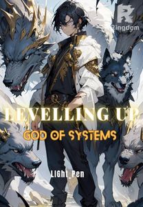 LEVELLING UP TO BE THE GOD OF SYSTEMS