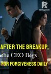 After the Breakup, the CEO Begs for Forgiveness Daily