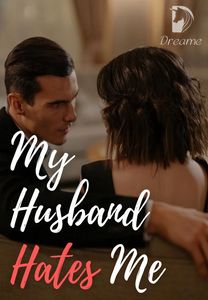 My Husband Hates Me-Dreame