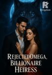Rejected Omega, Billionaire Heiress