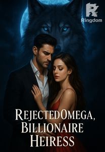 Rejected Omega, Billionaire Heiress