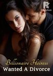 Billionaire Heiress Wanted A Divorce