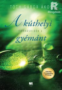 A kúthelyi gyémánt – Forrásvidék 2.