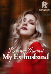 Revenge Against My Ex-husband