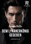 Dem Lykanerkönig Gegeben