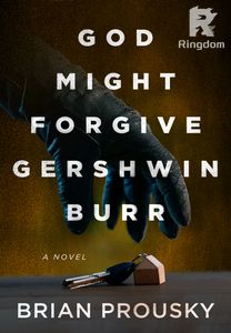 God Might Forgive Gershwin Burr