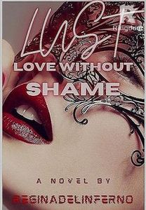 Lust: love without shame