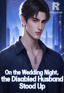 On the Wedding Night, the Disabled Husband Stood Up