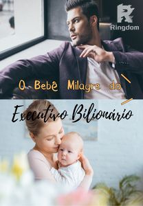 O Bebê Milagre do Executivo Bilionário