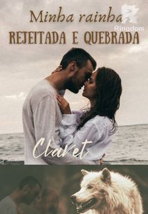 Minha rainha rejeitada e quebrada