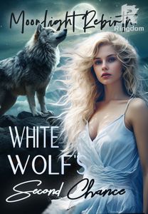 Moonlight Rebirth: A White Wolf's Second Chance