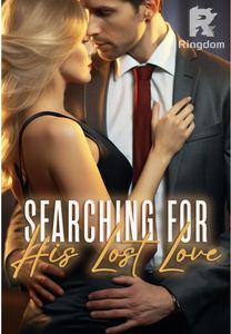  Searching for His Lost Love