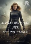 Alpha's Betrayal, Her Second Chance