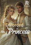 Divorced, Now a Princess