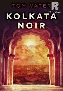 Kolkata Noir