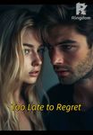 Too Late to Regret