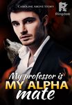 My Professor Is My Alpha Mate