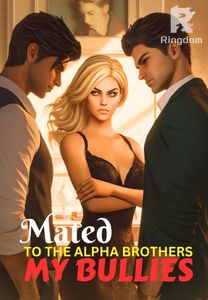 Mated to the Alpha Brothers My Bullies