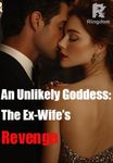 An Unlikely Goddess: The Ex-Wife's Revenge