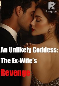An Unlikely Goddess: The Ex-Wife's Revenge