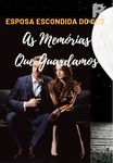 Esposa Escondida do CEO: As Memórias Que Guardamos