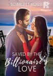 Saved by the Billionaire's Love